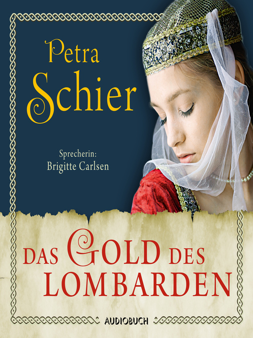 Title details for Das Gold des Lombarden (ungekürzt) by Petra Schier - Available
